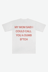 My Mom Said Heavyweight T-Shirt - White