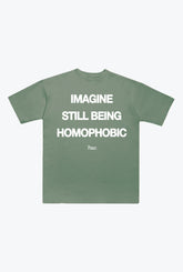 Imagine Still Being Homophobic Heavyweight T-Shirt - Sage Green