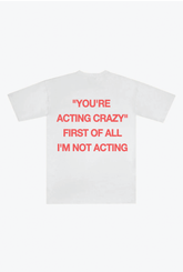 I'm Not Acting Heavyweight T-Shirt - White