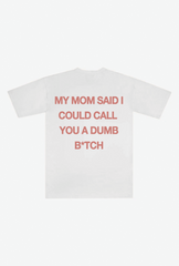 My Mom Said Heavyweight T-Shirt - White
