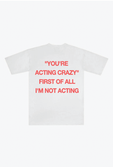 I'm Not Acting Heavyweight T-Shirt - White